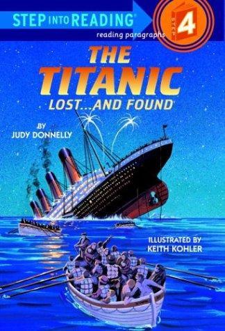 The Titanic: Lost...And Found (Step Into Reading 4)