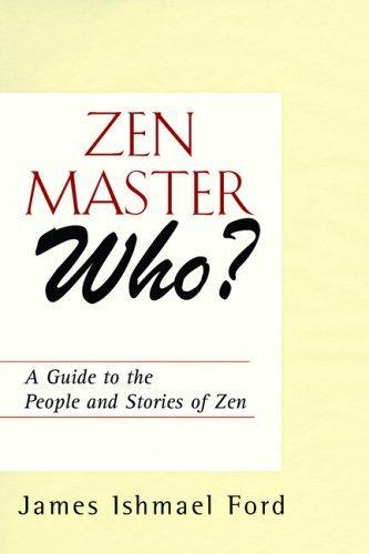 Zen Master Who?: A Guide to the People and Stories of Zen 