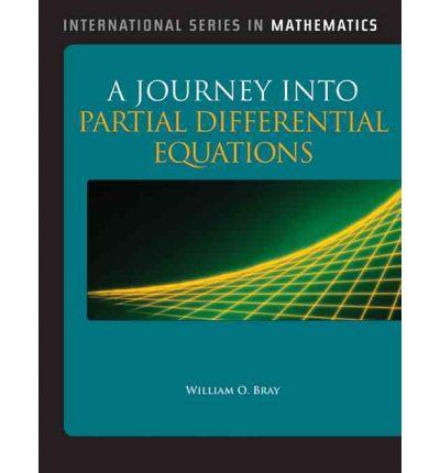 A Journey into Partial Differential Equations (International Series in Mathematics)