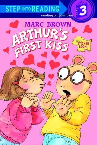 Arthur's First Kiss [With 2 Full Pages of Peel-Off Stickers]