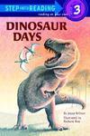 Dinosaur Days: Step Into Reading Step 3