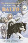 Bravest Dog Ever Balto: Step Into Reading Step 3