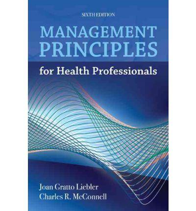 Management Principles for Health Professionals
