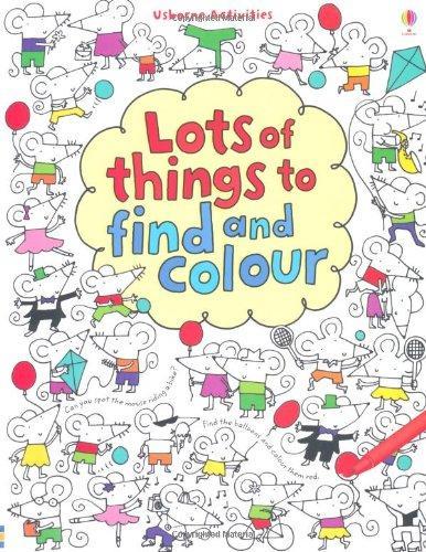 USBORNE ACTIVITIES: LOTS OF THINGS TO FIND AND COLOUR