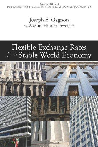 Flexible Exchange Rates for a Stable World Economy 