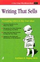 Writing That Sells: Persuading Others to buy your Ideas