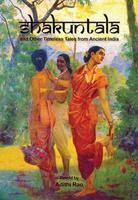 Shakuntala and other Timeless Tales from Ancient India