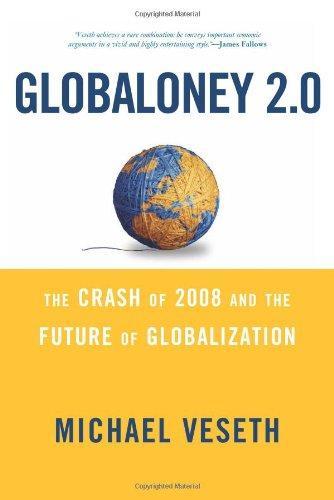 Globaloney 2.0: The Crash of 2008 and the Future of Globalization 