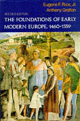 The Foundations of Early Modern Europe, 1460-1559 (Second Edition) (The Norton History of Modern Europe)