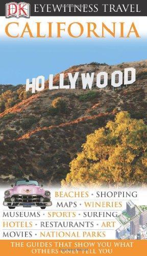 Dk Eyewitness Travel Guide: California (Eyewitness Travel Guides) 