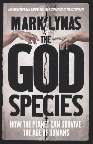 The God Species: How the Planet Can Survive the Age of Humans