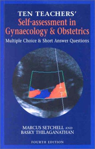 Ten Teachers Self-Assessment in Obstetrics and Gynaecology 