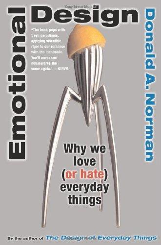 Emotional Design: Why We Love (or Hate) Everyday Things 