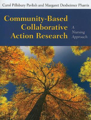 Community-Based Collaborative Action Research: A Nursing Approach