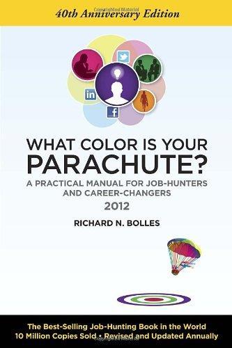 What Color Is Your Parachute?: A Practical Manual for Job-Hunters and Career-Changers