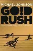 Gold Rush: Blood, Sweat, Tears and the Olympic Dream 
