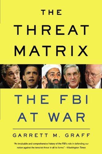 The Threat Matrix: The FBI at War in the Age of Global Terror