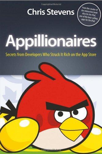 Appillionaires: Secrets from Developers Who Struck It Rich on the App Store
