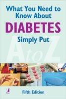 Diabetes: What You Need to Know About Diabetes Simply Put