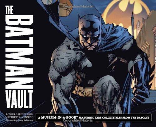 The Batman Vault: A Museum-In-A-Book with Rare Collectibles from the Batcave