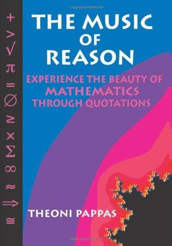 The Music of Reason: Experience the Beauty of Mathematics Through Quotations 