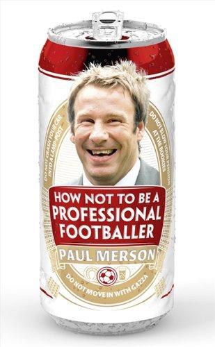 How Not to Be A Professional Footballer