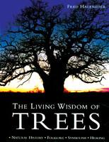 The Living Wisdom of Trees