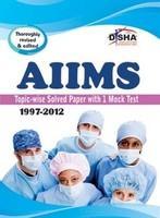 AIIMS: Topic-Wise Solved Papers With 1 Mock Test (1997-2012)