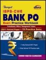 Target IBPS-CWE Bank PO: Probationary Officer/Management Trainee Exam Practice Workbook (2011 Solved Paper + 15 Practice Sets)