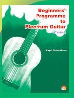 Beginners\' Programme To Plectrum Guitar Grade-1