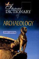 Illustrated Dictionary of Archaeology