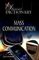 Illustrated Dictionary of Mass Communication