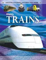 Trains: Amazing Machines And How They Work 01 Edition