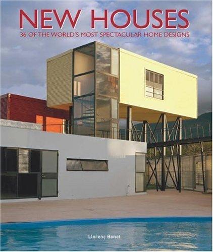 New Houses: 36 of the World's Most Spectacular Home Designs
