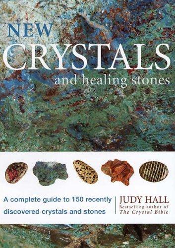 New Crystals and Healing Stones 