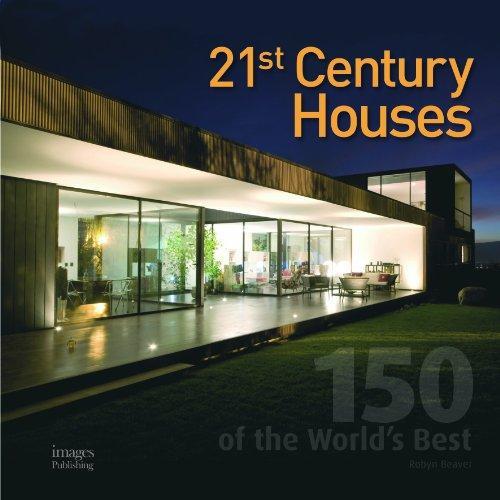 21st Century Houses: 150 of the World's Best