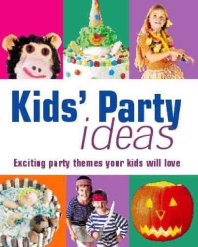 Kid's Party Idea's — Exciting Party Themes Your Kids Will Love 