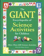 The Giant Encyclopedia of Science Activities for Children