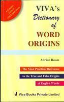 Viva's Dictionary Of Word Origins