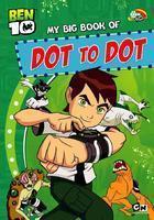 MY BIG BOOK OF DOT 2 DOT BEN 10