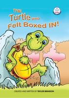 THE TURTLE WHO FELT BOXED IN