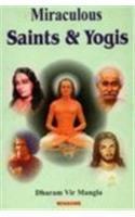 MIRACULOUS SAINTS & YOGIS