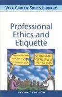 Professional Ethics and Etiquette