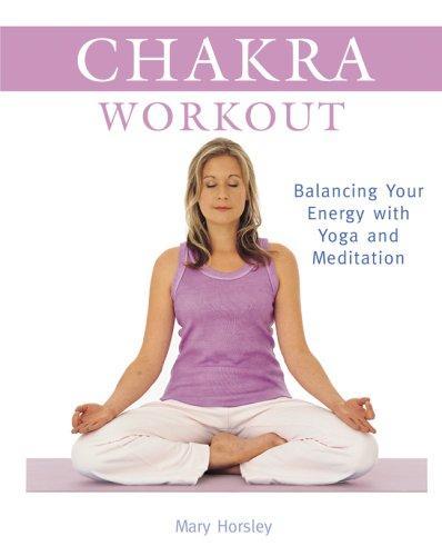 Chakra Workout: Balancing Your Energy with Yoga and Meditation 