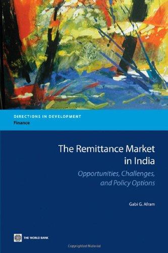 The Remittance Market in India: Opportunities, Challenges, and Policy Options