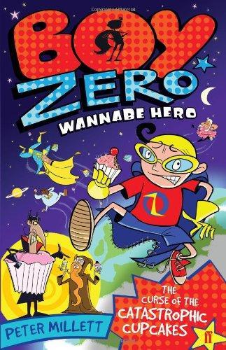 Curse of the Catastrophic Cupcakes (Boy Zero Wannabe Hero)