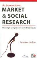 An Introduction to Market & Social Research: Planning & using research tools & techniques