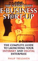 E - Business Start - Up: The Complete guide to launching Your internet & digital enterprise