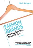 Fashion Brands, 2/e (Branding Style from Armani to Zara)