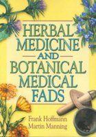 Herbal Medicine and Botanical Medical Fads